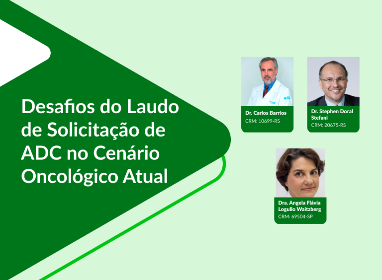 Desafios do Laudo de Solicitação de ADC no Cenário Oncológico Atual
